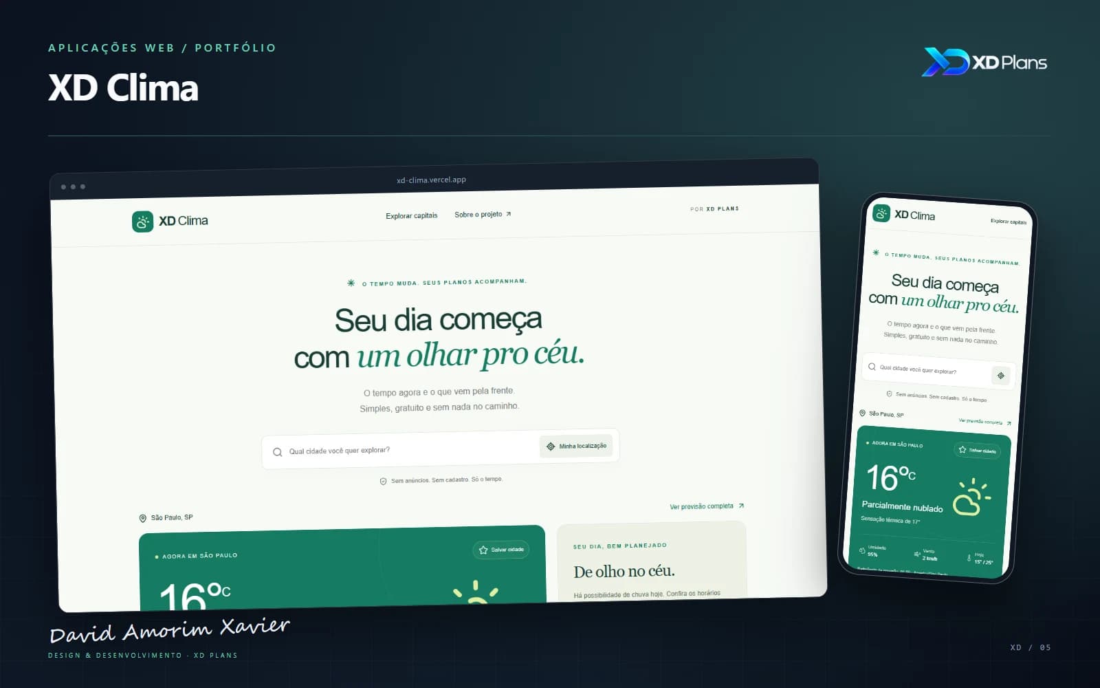 Apresentação de XD Clima com capturas reais da interface, marca XD Plans e assinatura de David Amorim Xavier