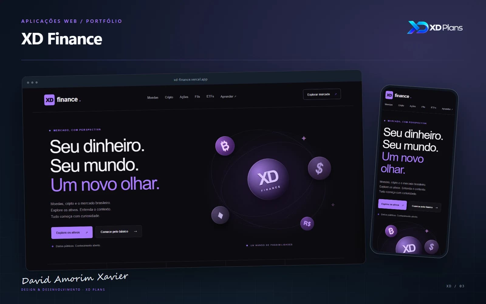 Apresentação de XD Finance com capturas reais da interface, marca XD Plans e assinatura de David Amorim Xavier